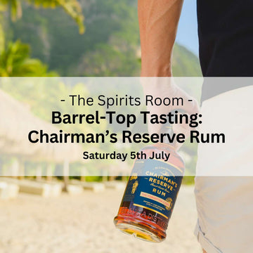 Barrel - Top Tasting: Chairman's Reserve Rum - Saturday 5th July - Events - Caviste Wine