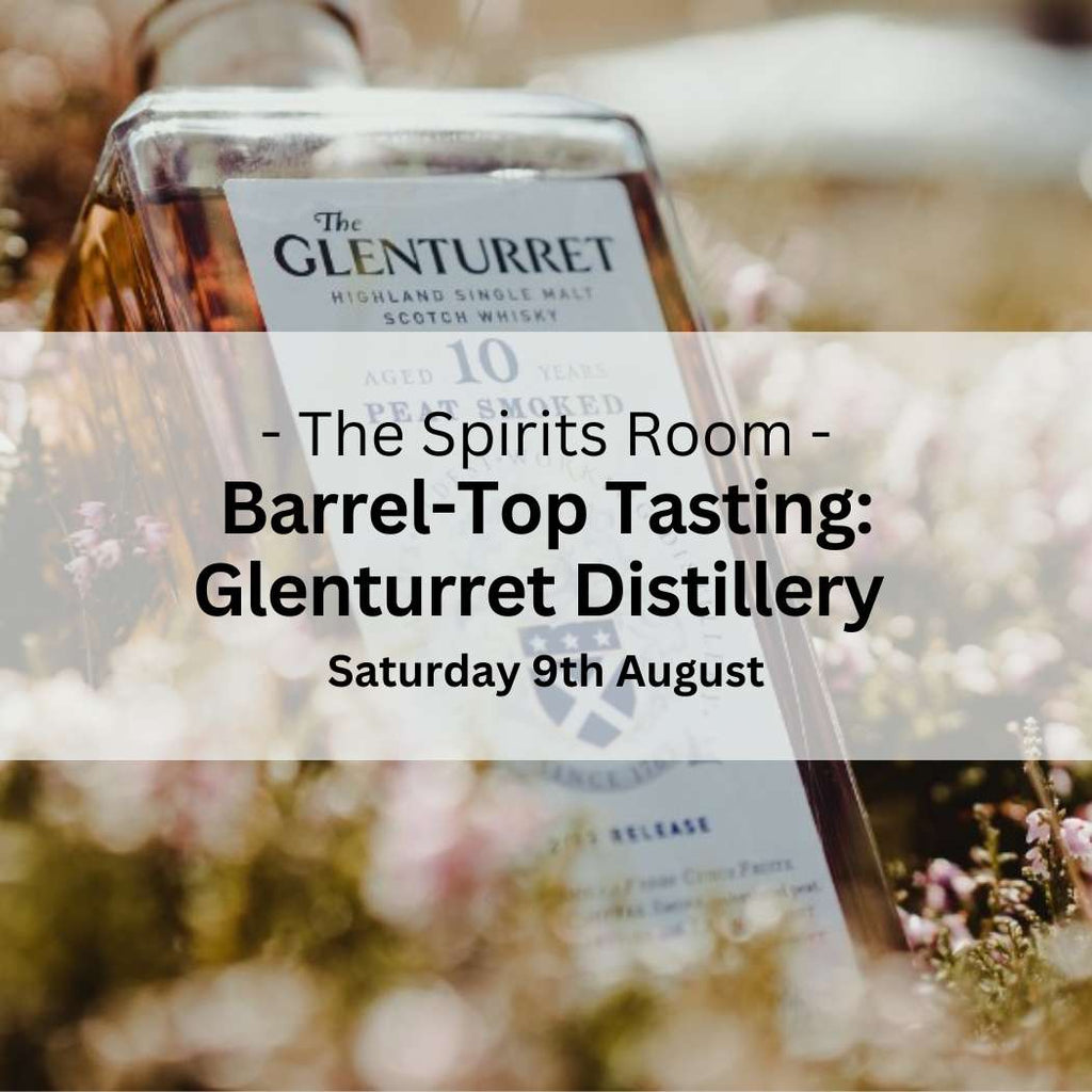 Barrel - Top Tasting: Glenturret - Saturday 9th August - Events - Caviste Wine