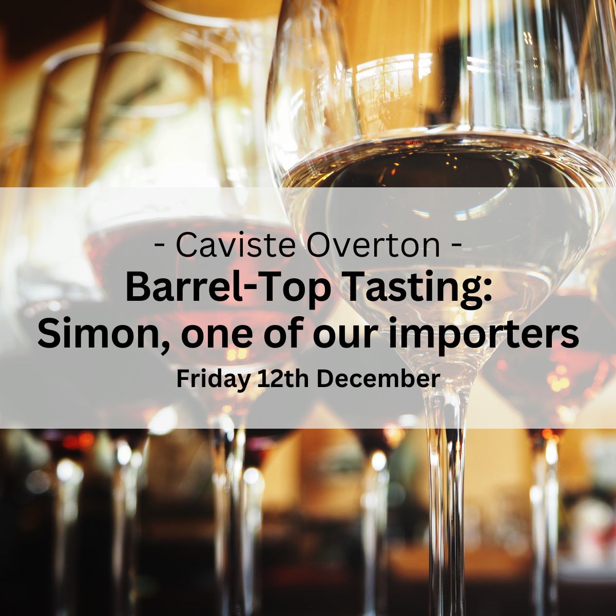 Barrel-Top Tasting: Simon, one of our importers - Friday 12/12/25 ...
