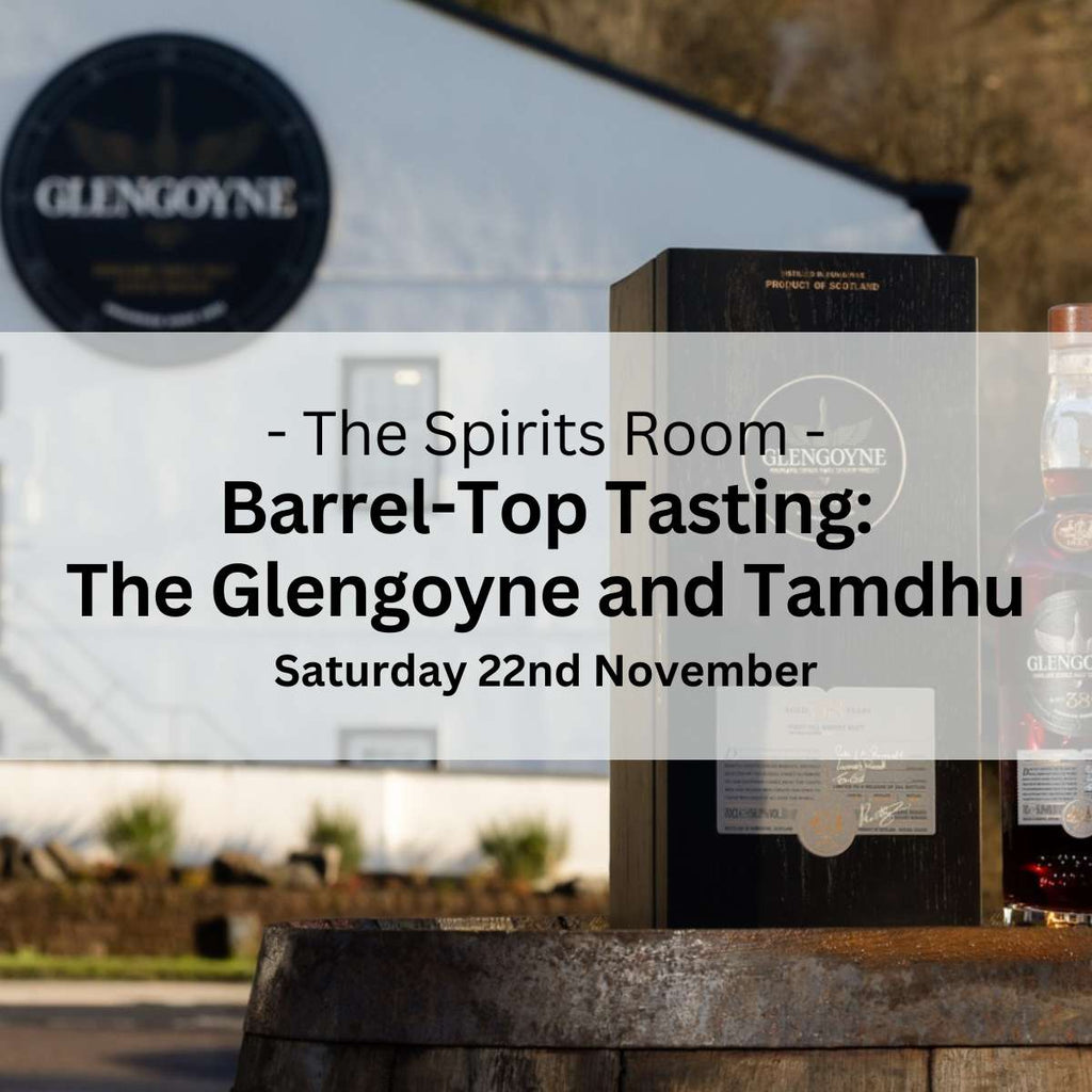 Barrel - Top Tasting - The Glengoyne and Tamdhu Whiskies - Saturday 22nd November - Events - Caviste Wine