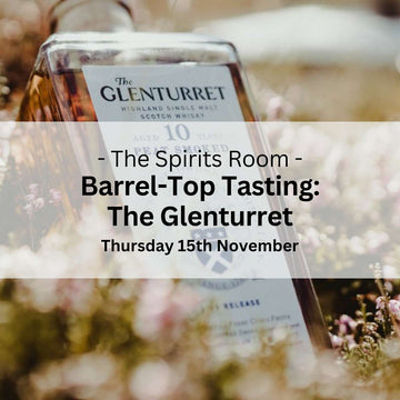 Barrel - Top Tasting: The Glenturret - Saturday 15th November - Events - Caviste Wine