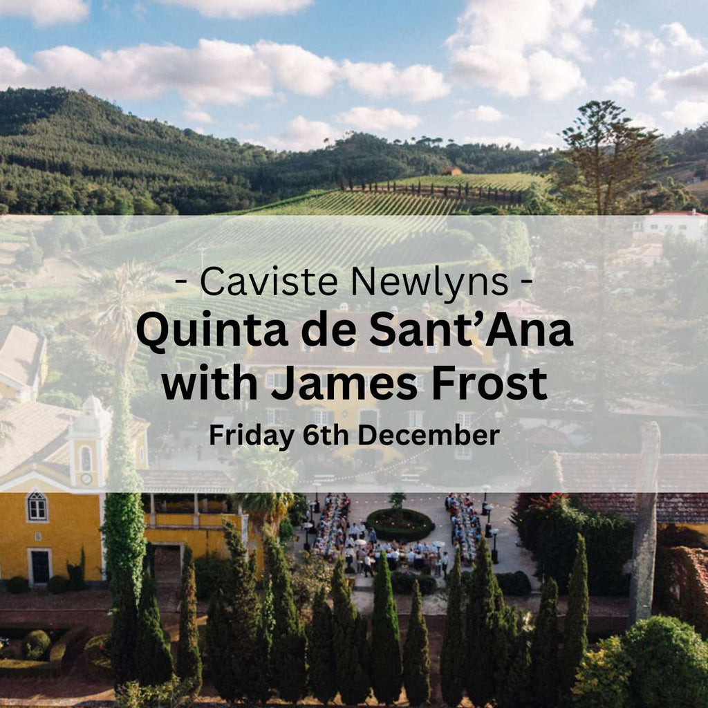 The Wines of Quinta de Sant’Ana with James Frost - Friday 6th December - Events - Caviste Wine