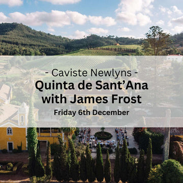 The Wines of Quinta de Sant’Ana with James Frost - Friday 6th December - Events - Caviste Wine