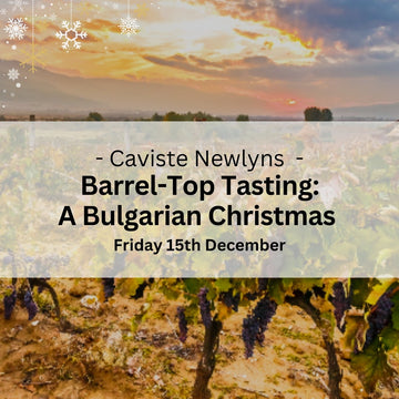 Barrel-Top Tasting: A Bulgarian Christmas - Friday 15th December - Events - Caviste Wine