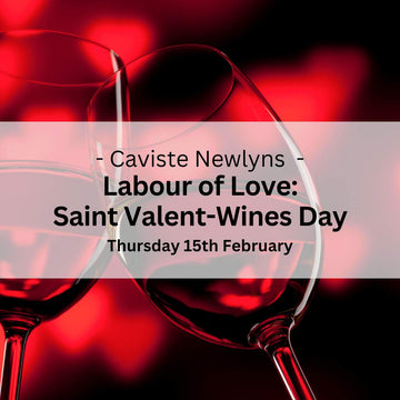 Labour of Love: Saint Valent-Wines Day - Thursday 15th February - Events - Caviste Wine