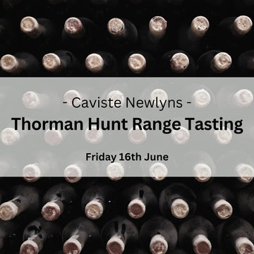 Thorman Hunt Supplier Visit & Tasting - Friday 16th June - Events - Caviste Wine